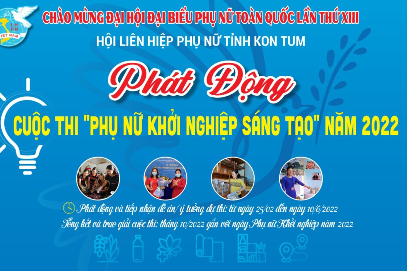 KHỞI NGHIỆP Phát động cuộc thi “Phụ nữ khởi nghiệp sáng tạo” năm 2022