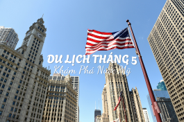 Du lịch tháng 5: Thời điểm vàng để khám phá nước Mỹ – Tránh đông, giá tốt và cảnh đẹp bất ngờ!