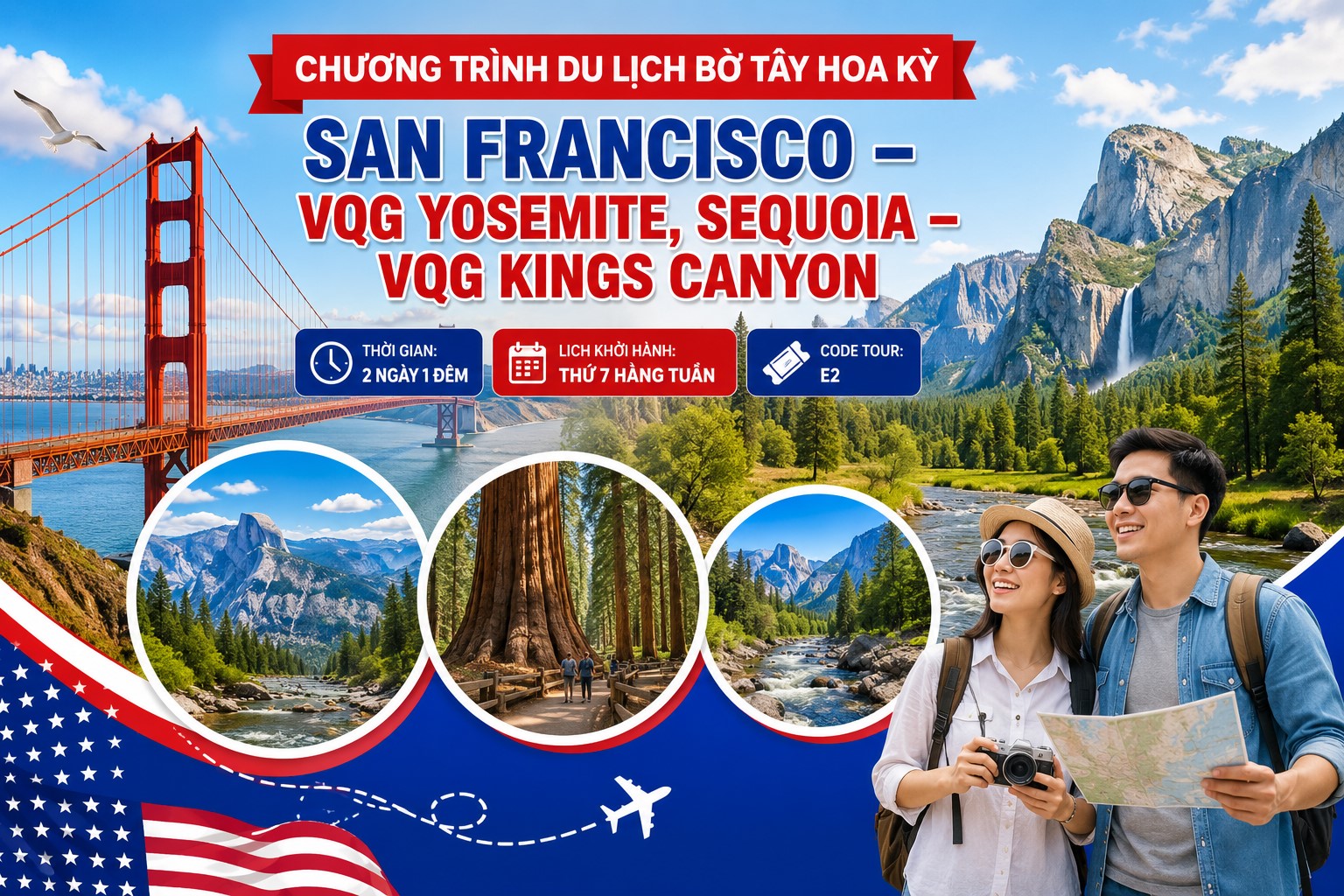 E2 - CHƯƠNG TRÌNH DU LỊCH BỜ TÂY HOA KỲ SAN FRANCISCO – VQG YOSEMITE SEQUOIA – VQG KINGS CANYON