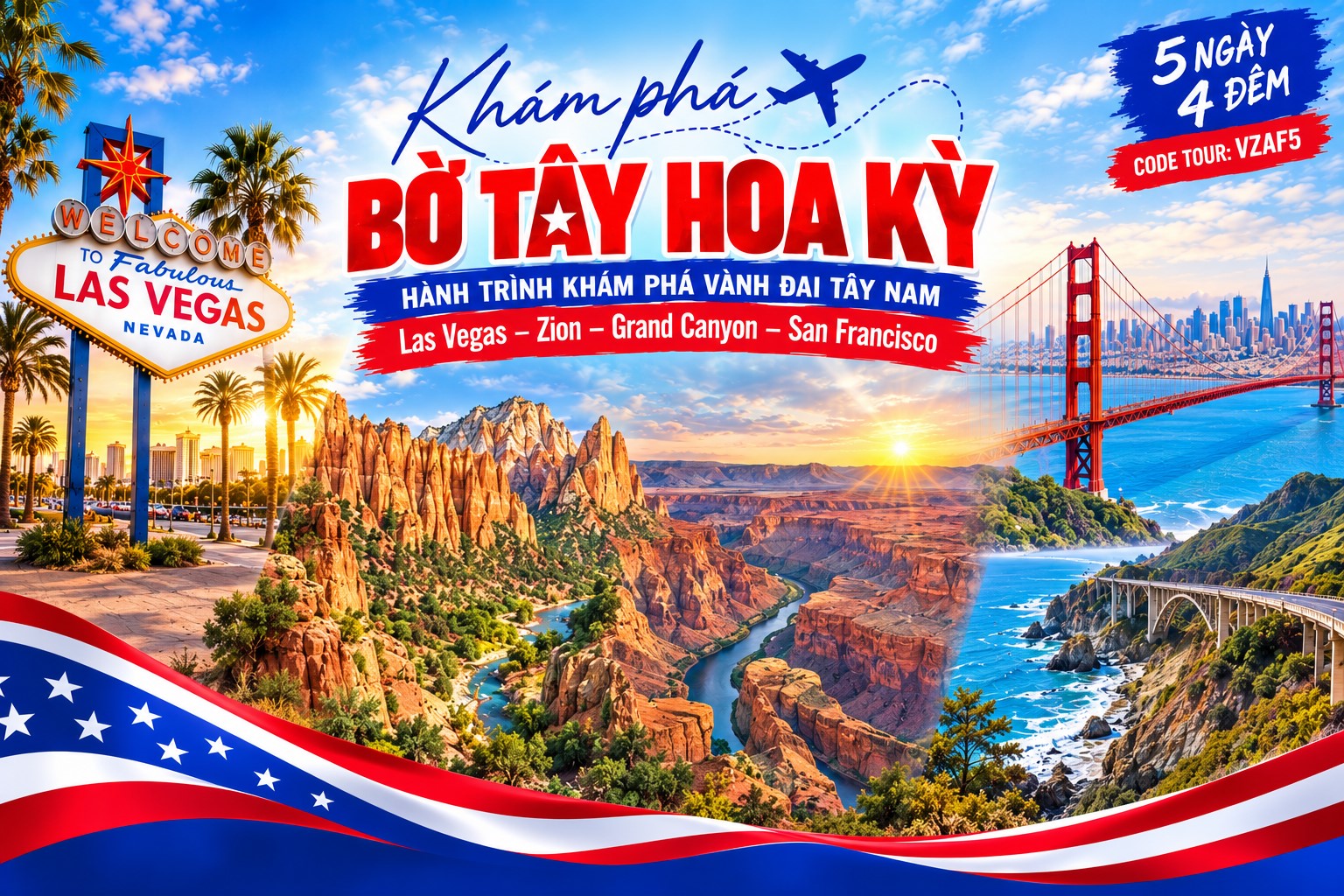 VZAF5 - CHƯƠNG TRÌNH DU LỊCH BỜ TÂY HOA KỲ  THỜI GIAN: 5 NGÀY 4 ĐÊM | KHỞI HÀNH: THỨ 3 và CHỦ NHẬT HẰNG TUẦN