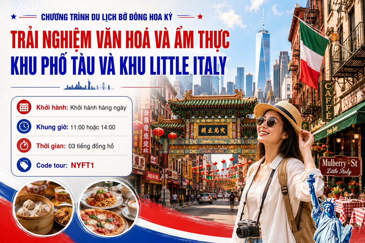 NYFT1 CHƯƠNG TRÌNH DU LỊCH BỜ ĐÔNG HOA KỲ  THAM QUAN VĂN HOÁ VÀ ẨM THỰC   KHU PHỐ TÀU VÀ KHU LITTLE ITALY