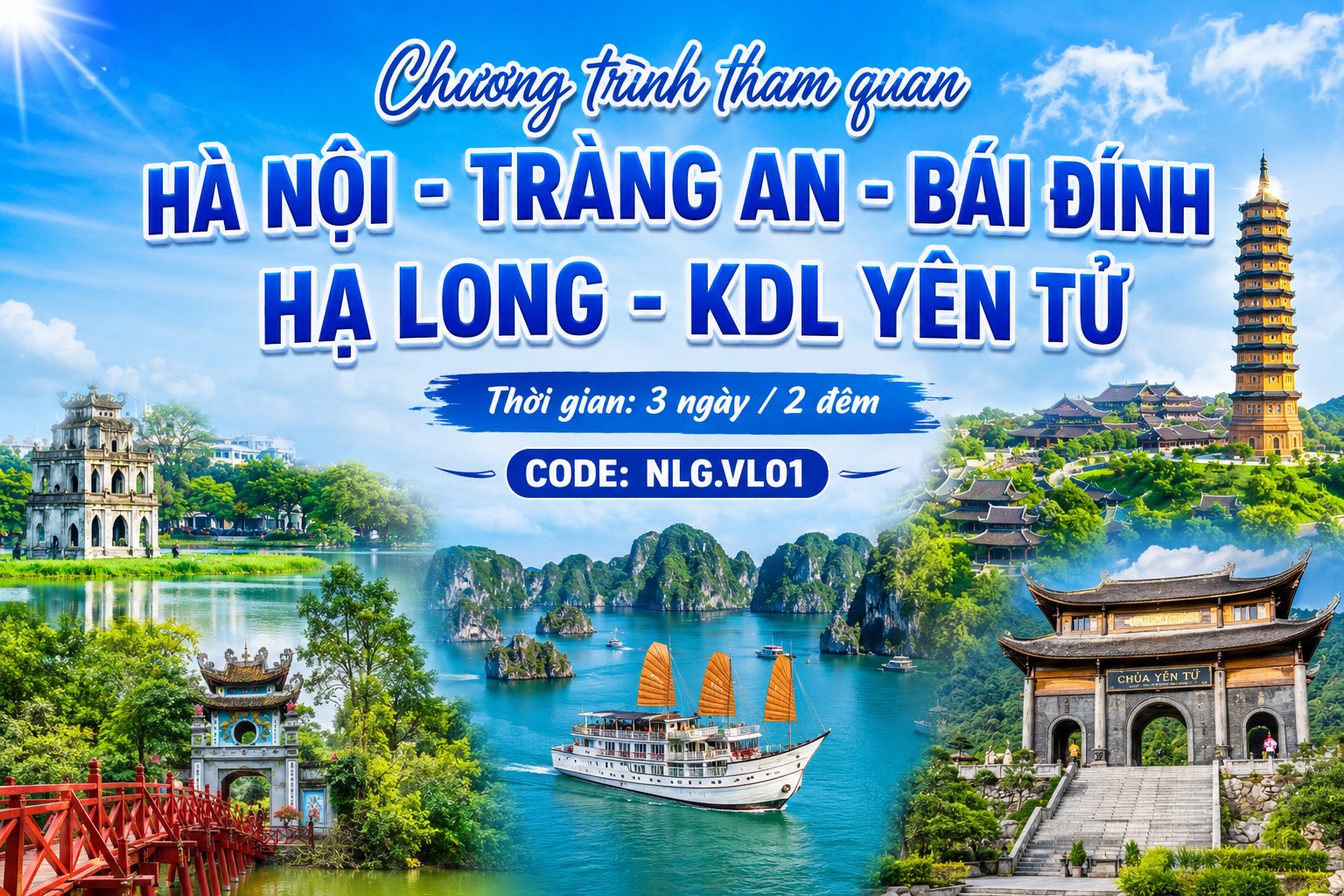 NSG.VL02 - CHƯƠNG TRINH THAM QUAN:  HÀ NỘI - TRÀNG AN - BÁI ĐÍNH - HẠ LONG - KDL YÊN TỬ
