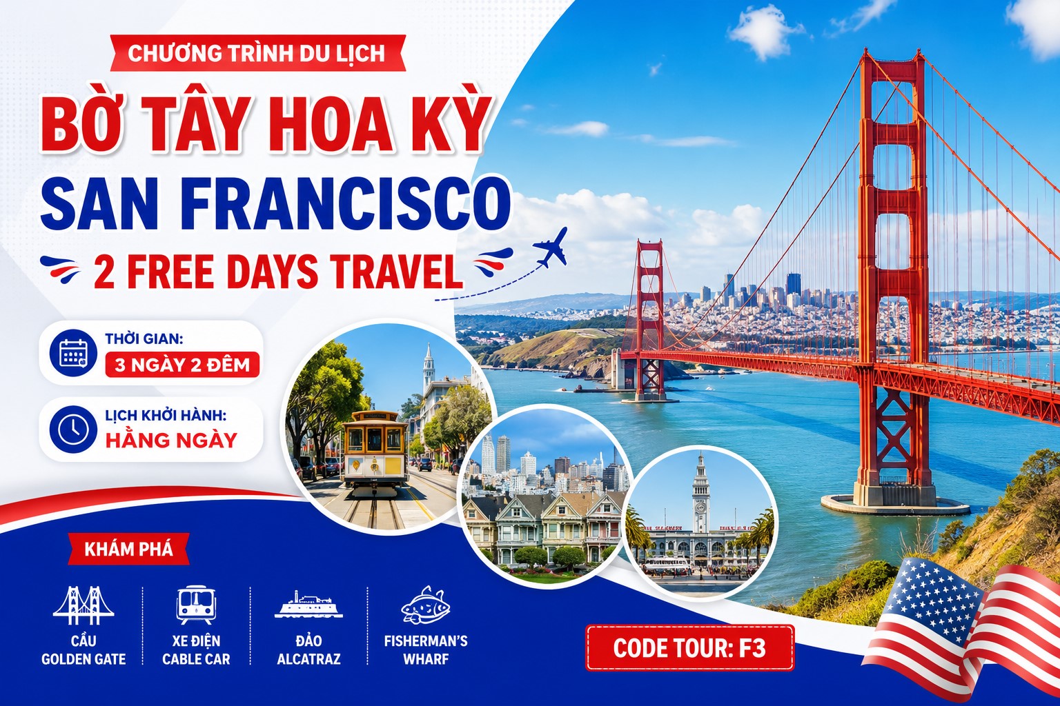 F3 - CHƯƠNG TRÌNH DU LỊCH BỜ TÂY HOA KỲ  SAN FRANCISCO – 2 FREE DAYS TRAVEL