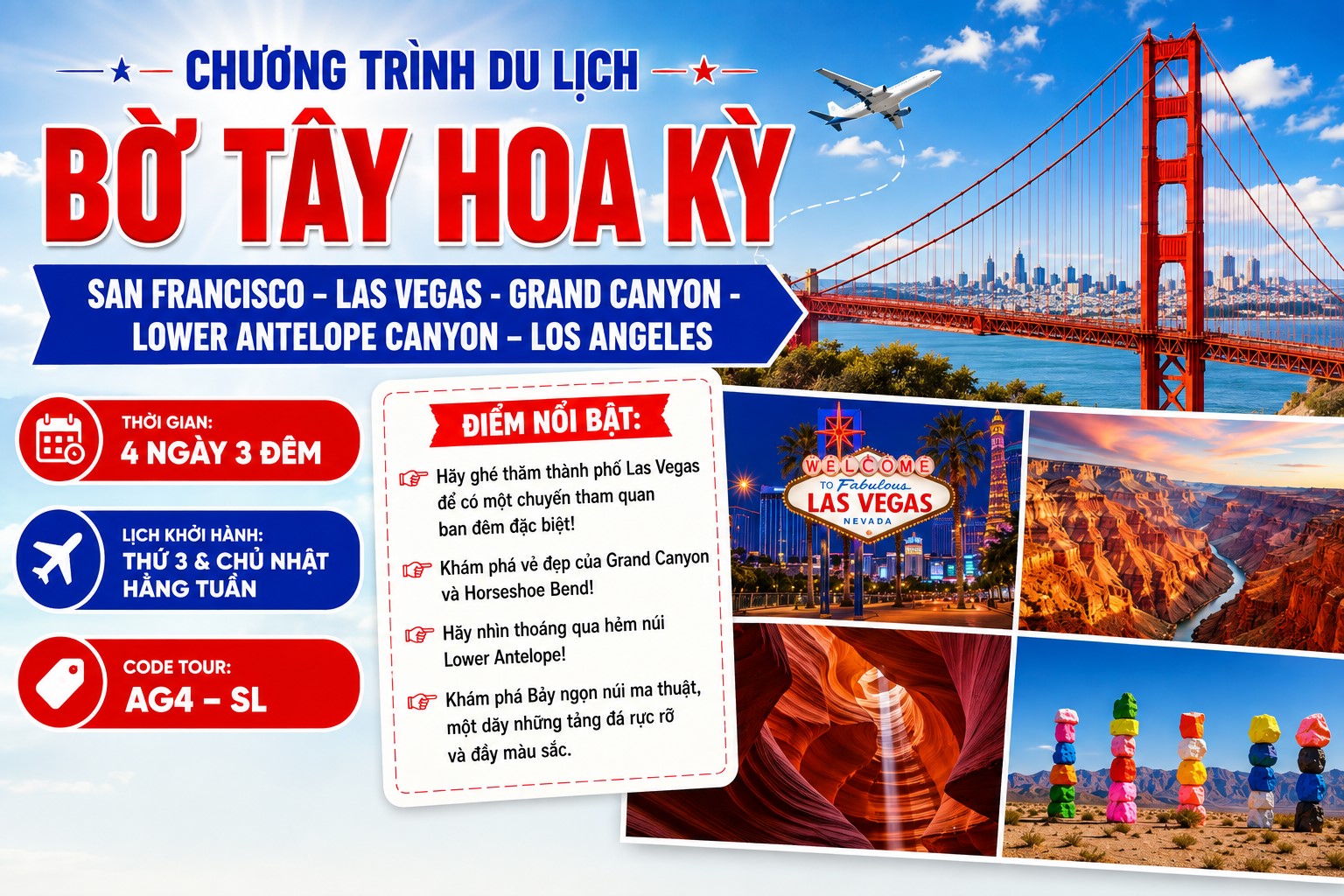 AG4 – SL - CHƯƠNG TRÌNH DU LỊCH BỜ TÂY HOA KỲ  SAN FRANCISCO – LAS VEGAS - GRAND CANYON - LOWER ANTELOPE CANYON – LOS ANGELES