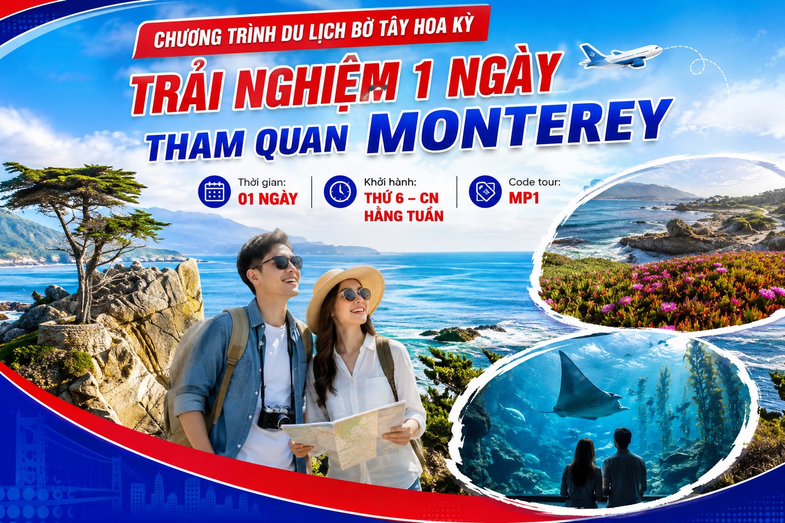 MP1 - CHƯƠNG TRÌNH DU LỊCH BỜ TÂY HOA KỲ  TRẢI NGHIỆM 1 NGÀY THAM QUAN MONTEREY