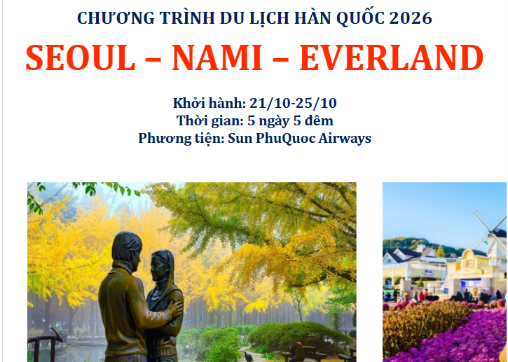 CHƯƠNG TRÌNH DU LỊCH HÀN QUỐC 2026  SEOUL – NAMI – EVERLAND