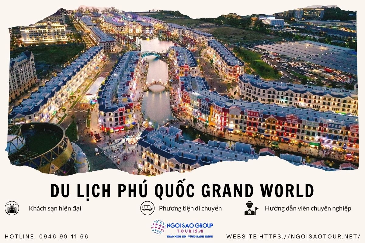 VPQ.01. DU LỊCH PHÚ QUỐC: THÀNH PHỐ KHÔNG NGỦ GRAND WORLD (3N2Đ)