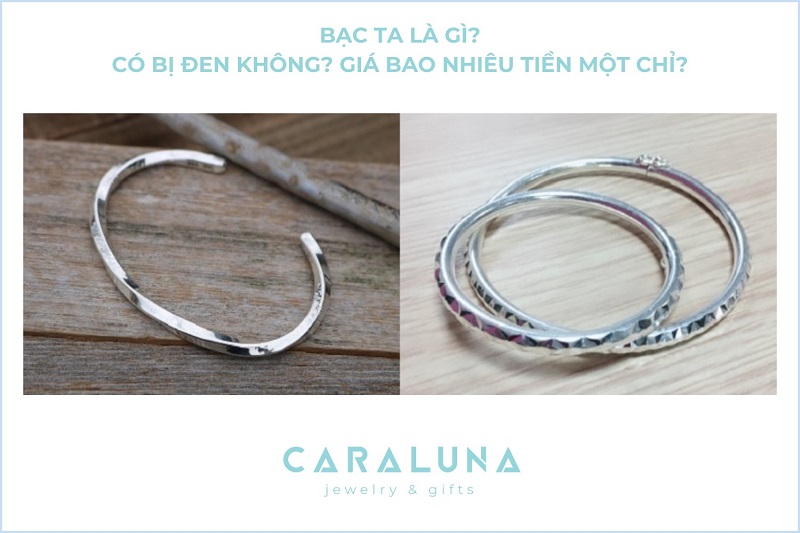 Bạc ta là gì? Có bị đen không? Giá bao nhiêu tiền một chỉ?