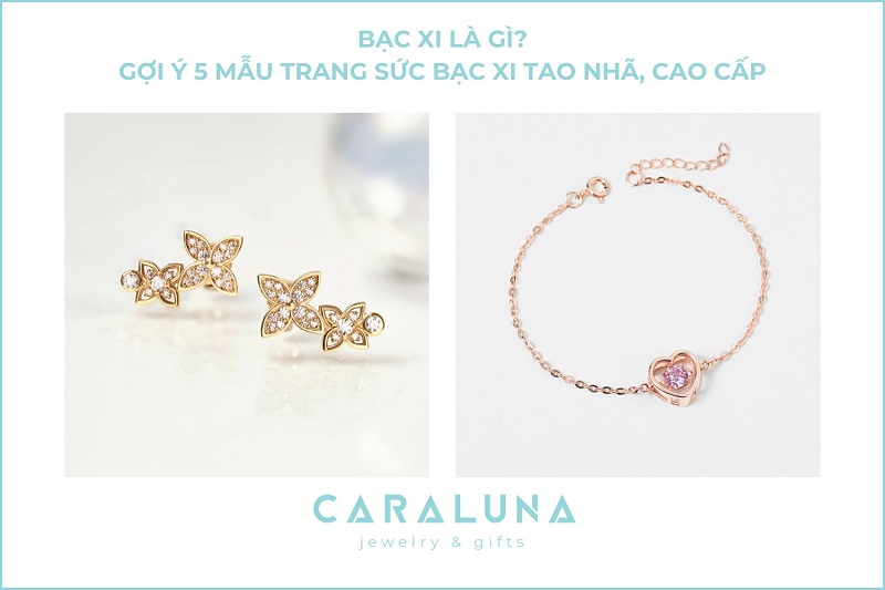 Bạc xi là gì? Gợi ý 5 mẫu trang sức bạc xi tao nhã, cao cấp