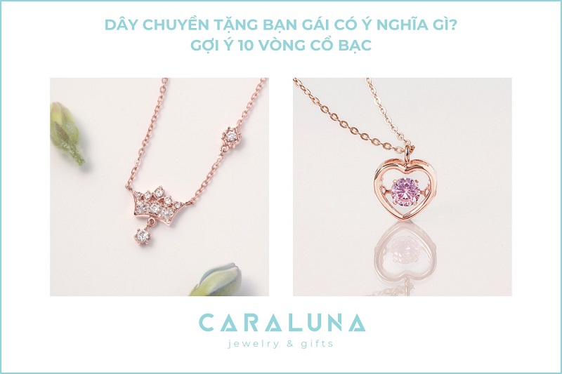 Gợi ý 10 mẫu dây chuyền bạc cực ý nghĩa tặng bạn gái