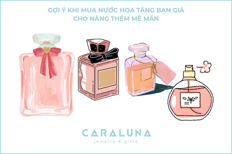 23 Gợi ý khi mua nước hoa tặng bạn gái cho nàng thêm mê mẫn