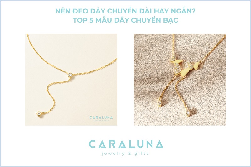 Nên đeo dây chuyền dài hay ngắn? TOP 5 mẫu dây chuyền bạc