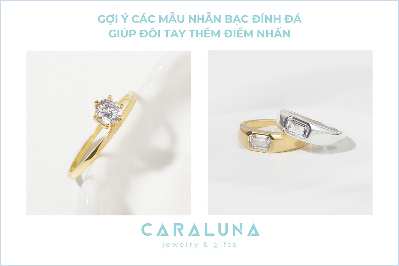 Gợi ý 5 mẫu nhẫn bạc đính đá giúp đôi tay thêm điểm nhấn