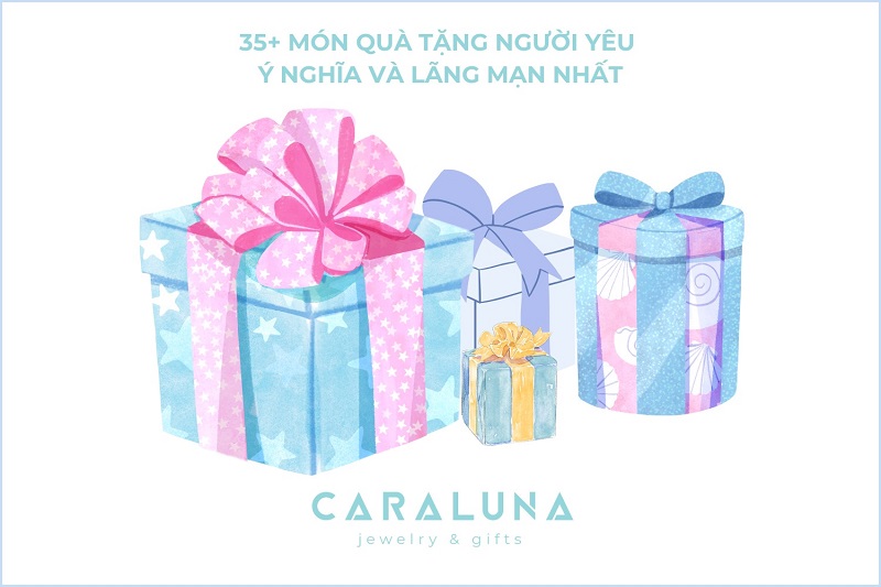 Gợi ý 35+ Món quà tặng người yêu ý nghĩa và lãng mạn nhất