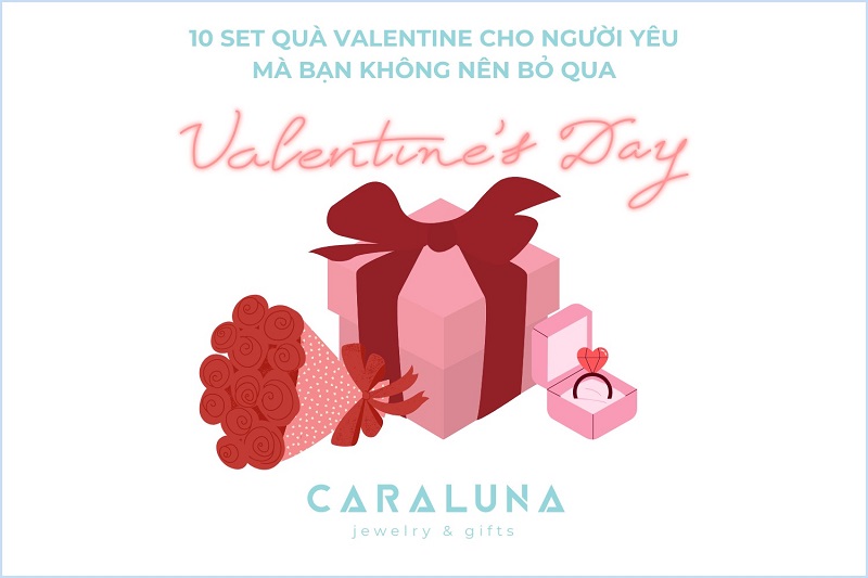 10 Set quà Valentine cho người yêu mà bạn không nên bỏ qua