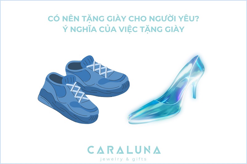 Có nên tặng giày cho người yêu? Ý nghĩa của việc tặng giày