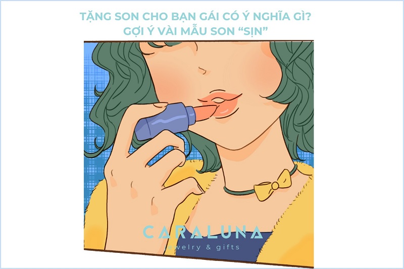 Tặng son cho bạn gái có ý nghĩa gì? Gợi ý 8 mẫu son 