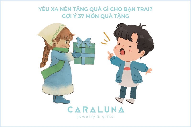 Yêu xa nên tặng quà gì cho bạn trai? Gợi ý 35 món quà tặng