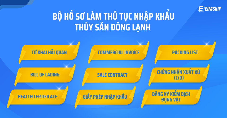 Bộ hồ sơ làm thủ tục nhập khẩu thủy sản đông lạnh