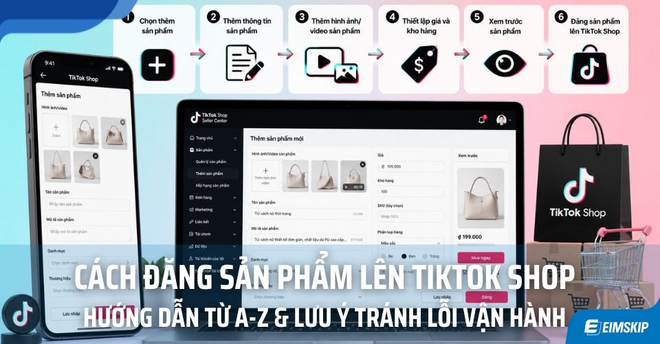 Cách đăng sản phẩm lên Tiktok Shop