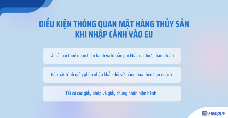 Điều kiện thông quan mặt hàng thủy sản khi nhập cảnh vào EU