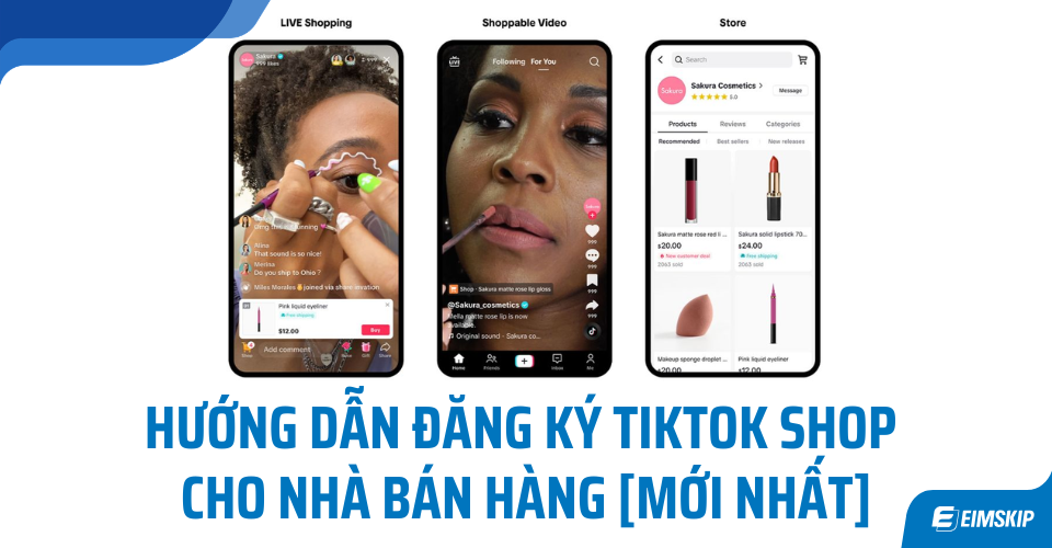Hướng dẫn đăng ký Tiktok Shop cho nhà bán hàng