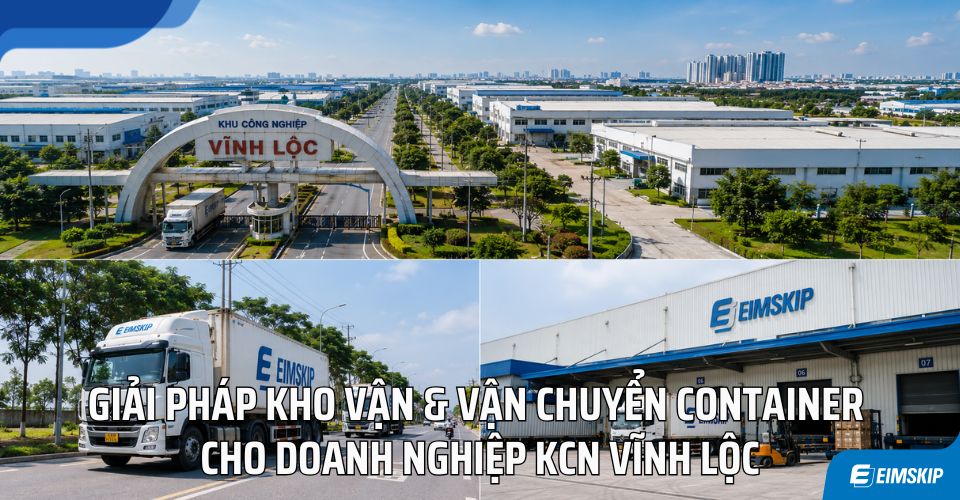 Giải Pháp Kho Vận & Vận Chuyển Container Cho Doanh Nghiệp KCN Vĩnh Lộc