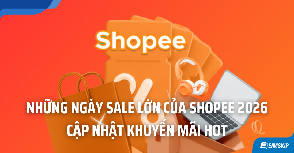 Những ngày sale lớn của Shopee 2026
