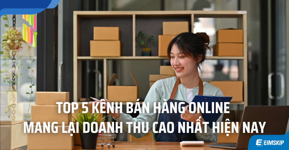 Top 5 kênh bán hàng online