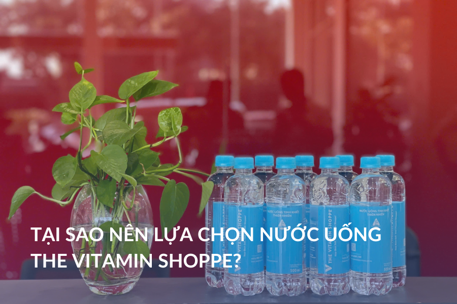 Tại sao nên lựa chọn nước uống The Vitamin Shoppe?