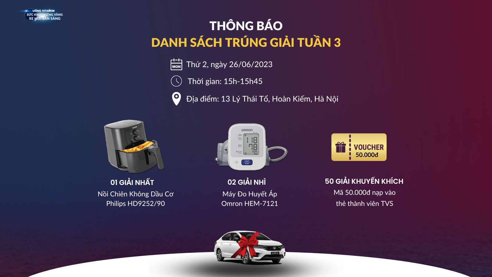 [Thông báo] Danh sách khách hàng trúng giải tuần 3 chương trình Uống Vitamin Sức khỏe vững vàng Xe hơi sẵn sàng