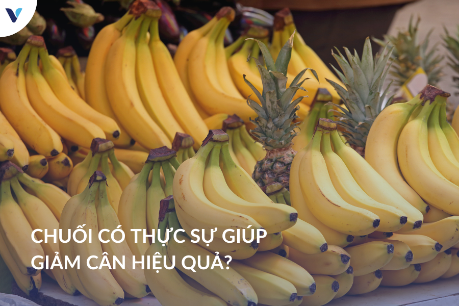 Chuối có thực sự giúp giảm cân hiệu quả?