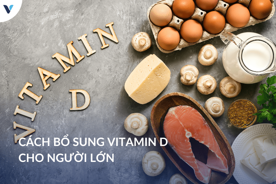 Cách bổ sung vitamin D cho người lớn