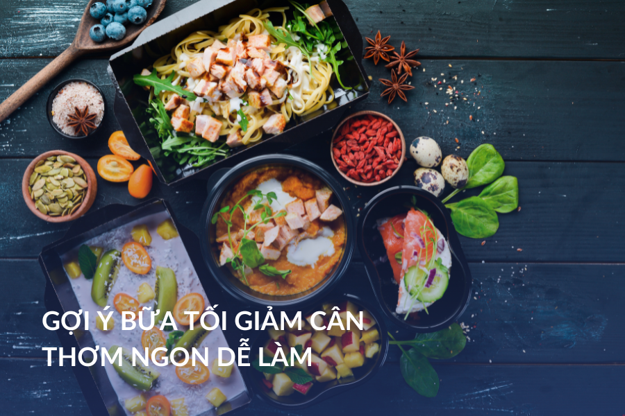 Gợi ý bữa tối giảm cân thơm ngon dễ làm