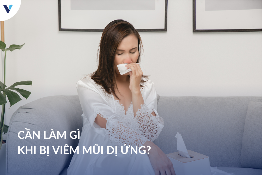 Cần làm gì khi bị viêm mũi dị ứng?