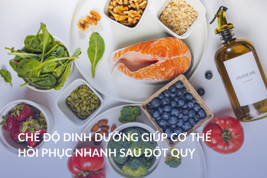 Chế độ dinh dưỡng giúp cơ thể hồi phục nhanh sau đột quỵ