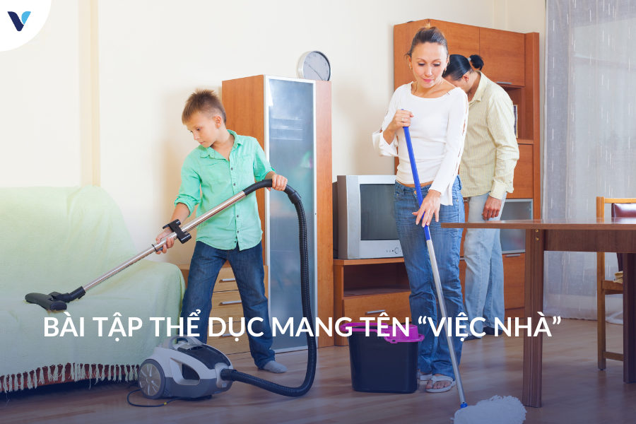 Bài tập thể dục mang tên “việc nhà”