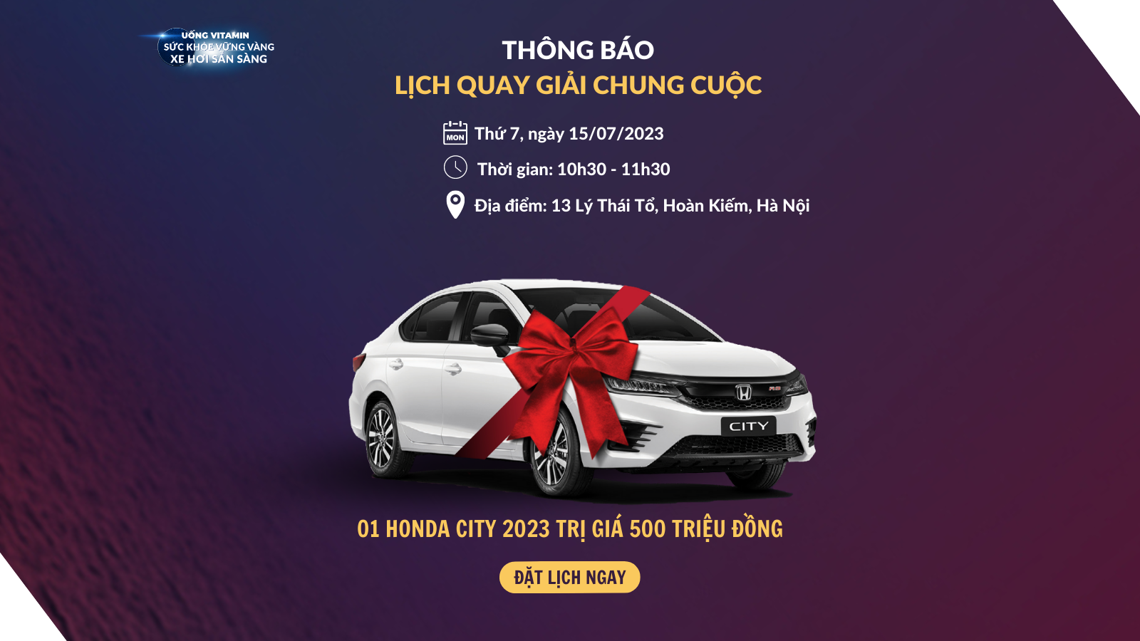 [THÔNG BÁO] LỊCH QUAY GIẢI CHUNG CUỘC CHƯƠNG TRÌNH UỐNG VITAMIN SỨC KHỎE VỮNG VÀNG XE HƠI SẴN SÀNG