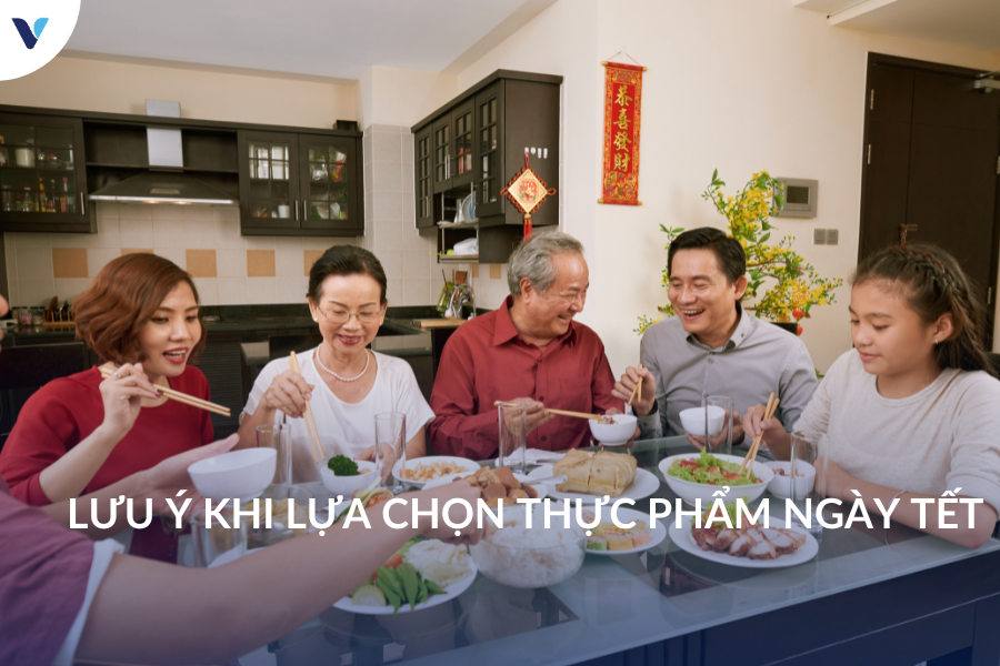 Lưu ý khi lựa chọn thực phẩm ngày tết