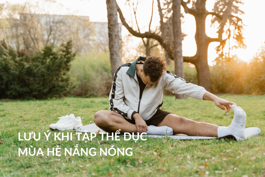 Lưu ý khi tập thể dục mùa hè nắng nóng