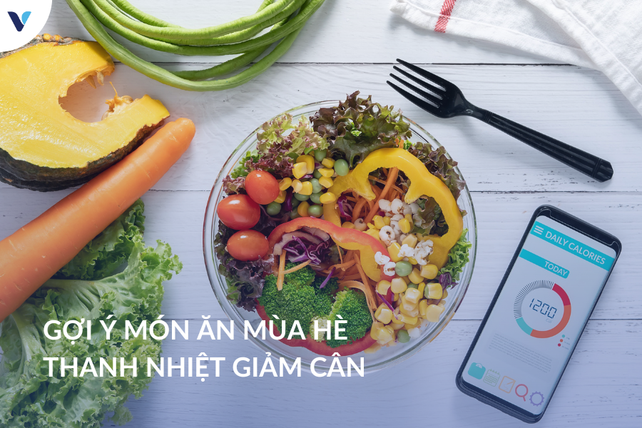 Gợi ý món ăn mùa hè thanh nhiệt giảm cân