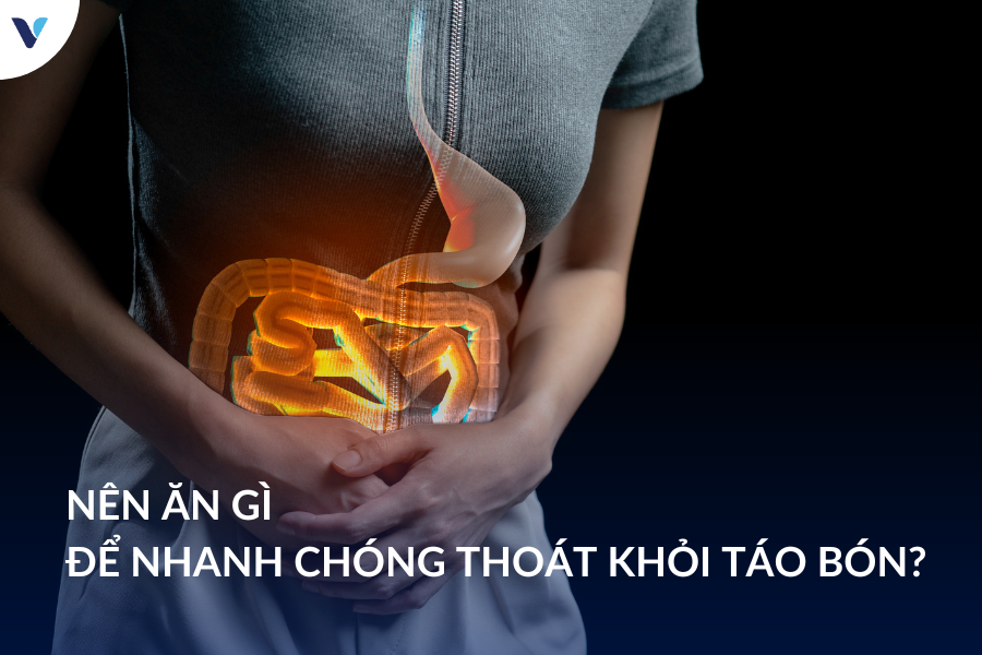 Nên ăn gì để nhanh chóng thoát khỏi táo bón?