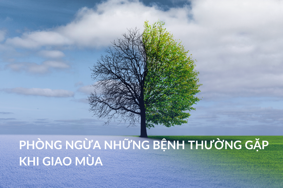 Phòng ngừa những bệnh thường gặp khi giao mùa