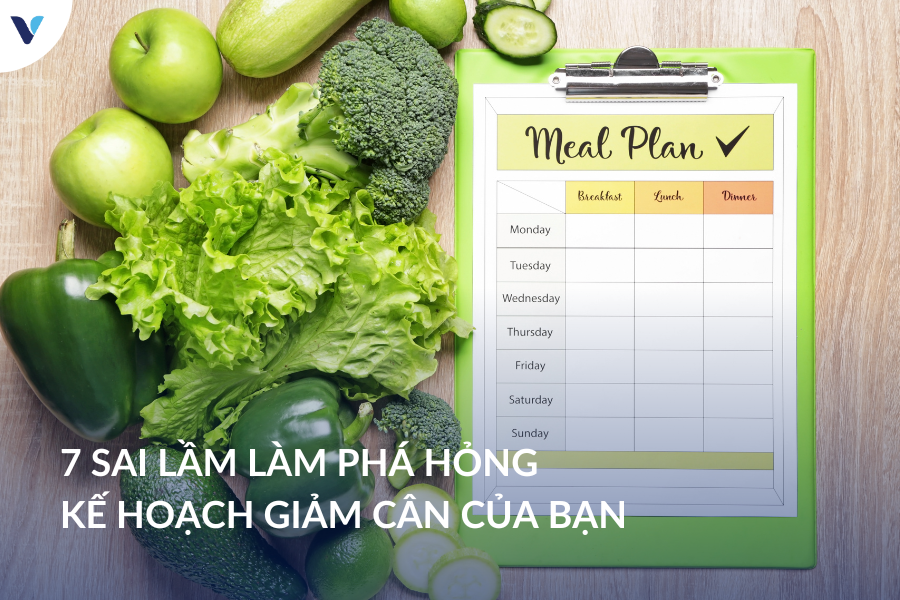 7 sai lầm làm phá hỏng kế hoạch giảm cân của bạn