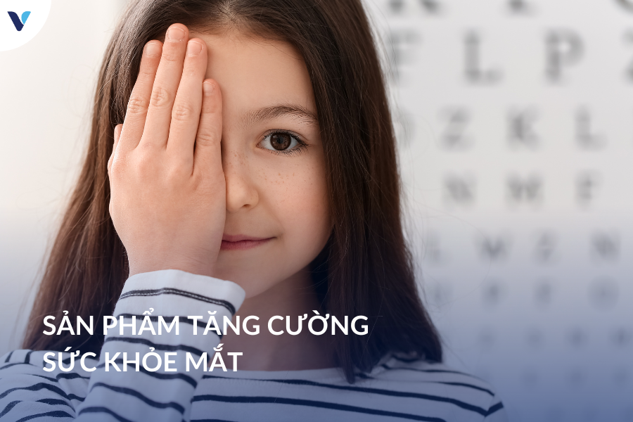 Sản phẩm tăng cường sức khỏe mắt nhập khẩu chính hãng Hoa Kỳ