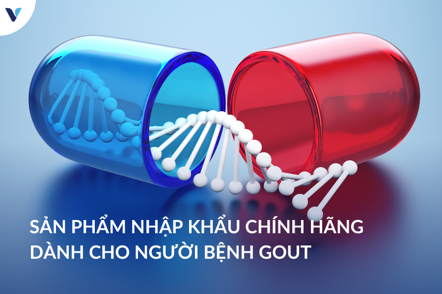 Sản phẩm dành cho người bệnh gout nhập khẩu chính hãng tại Hoa Kỳ