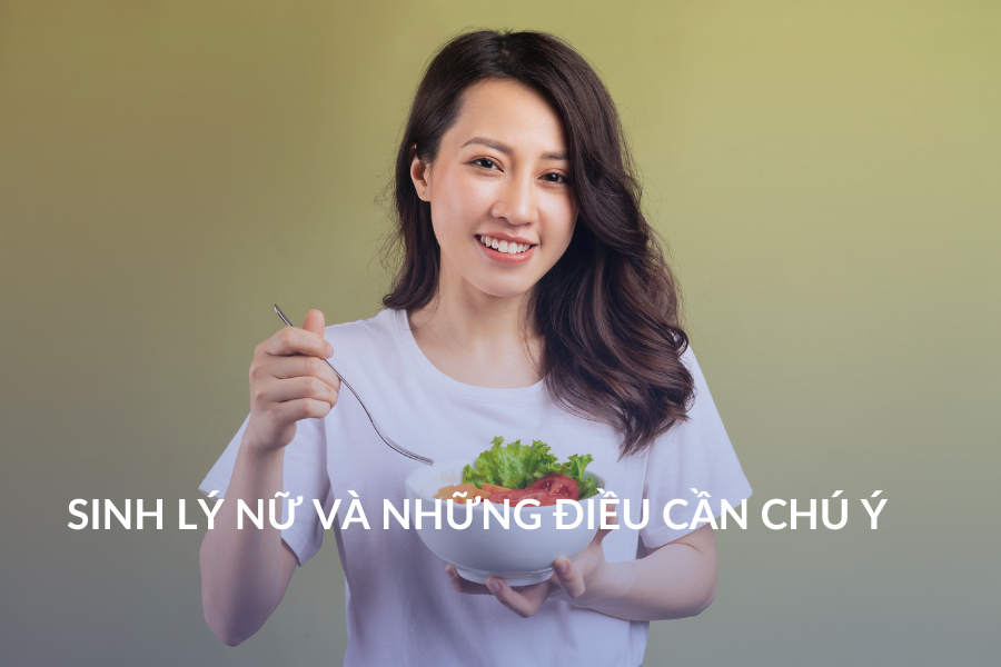 Sinh lý nữ và những điều cần chú ý