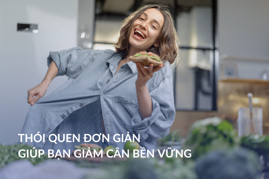 Thói quen đơn giản giúp bạn giảm cân bền vững