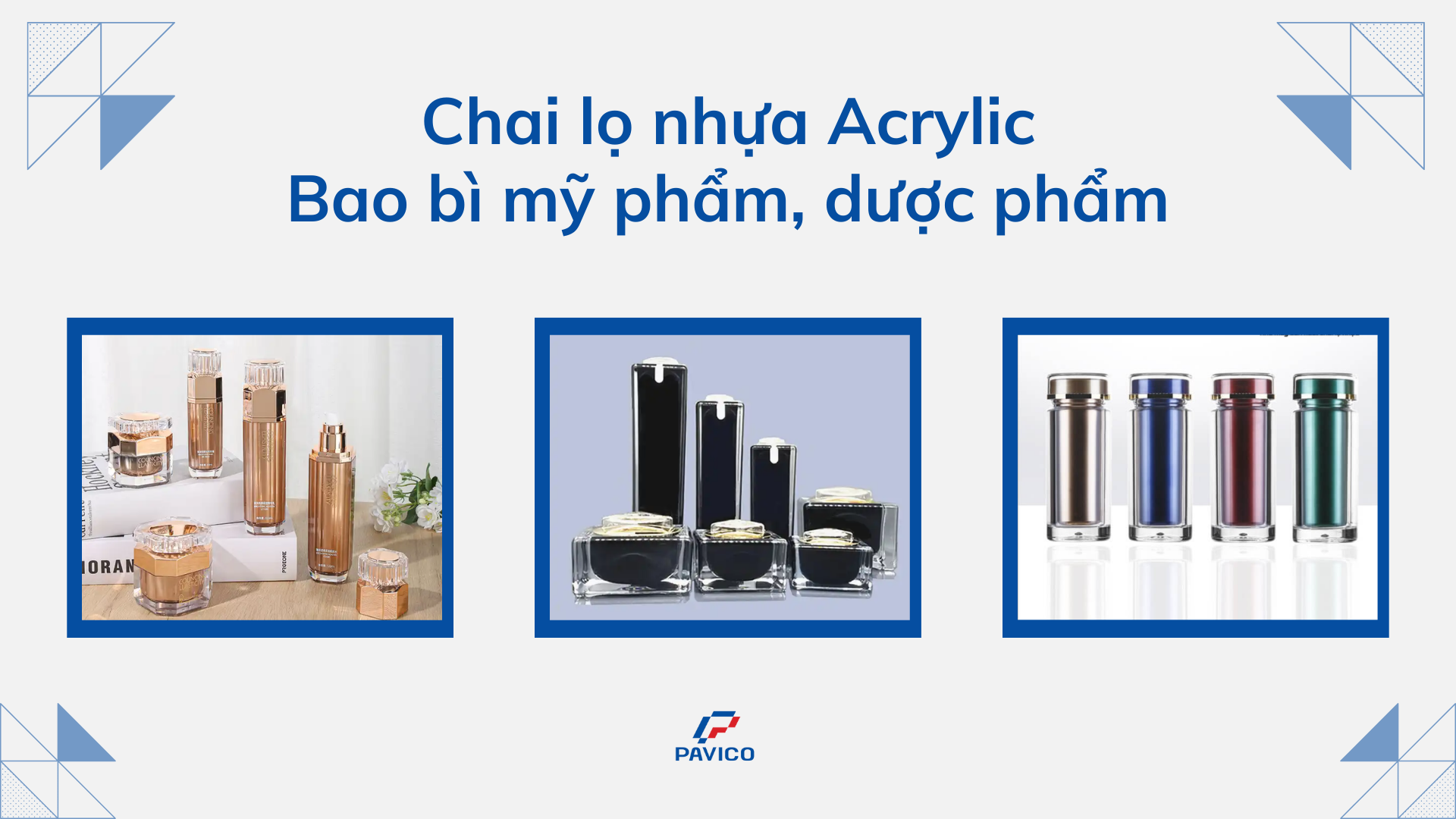 Tại sao doanh nghiệp nên sử dụng chai lọ Acrylic cho bao bì dược phẩm, mỹ phẩm?