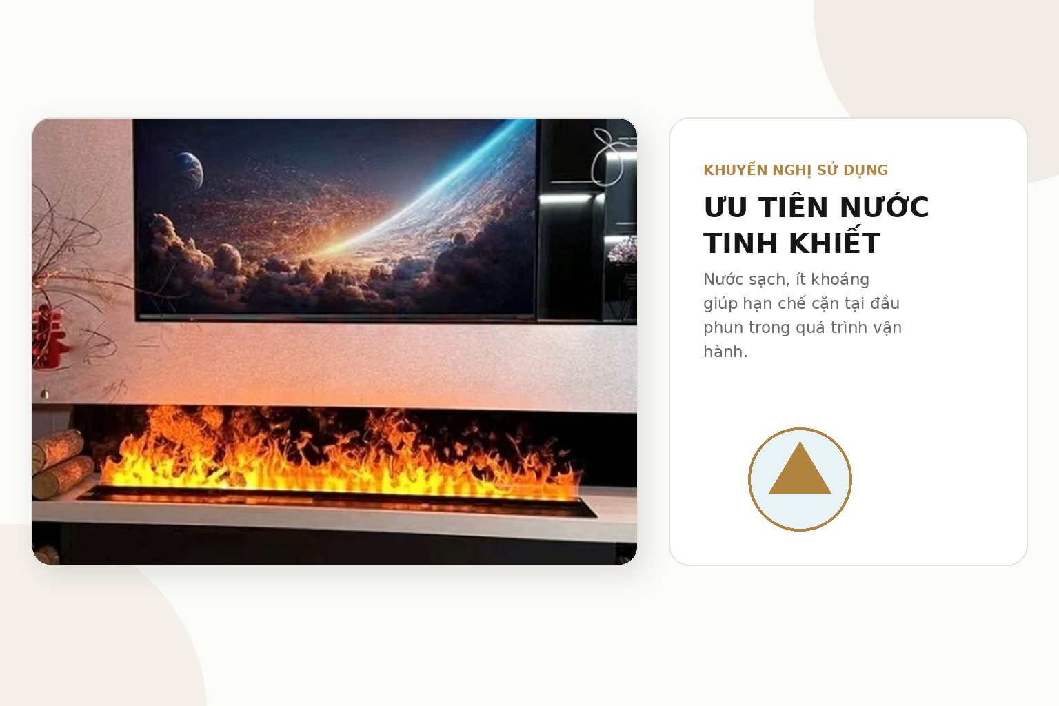 Nước tinh khiết giúp hạn chế cặn khoáng trong bình chứa và trên đầu phun tạo hơi nước.